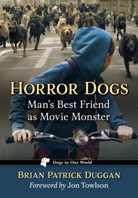 Horror Dogs : Man's Best Friend as Movie Monster, EPUB eBook