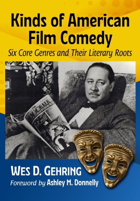 Kinds of American Film Comedy : Six Core Genres and Their Literary Roots, EPUB eBook