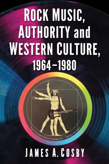 Rock Music, Authority and Western Culture, 1964-1980, EPUB eBook