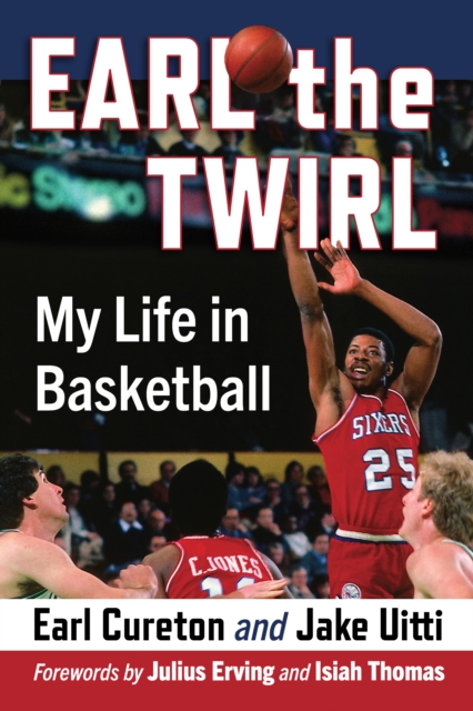 Earl the Twirl : My Life in Basketball, EPUB eBook