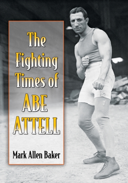The Fighting Times of Abe Attell, Paperback / softback Book
