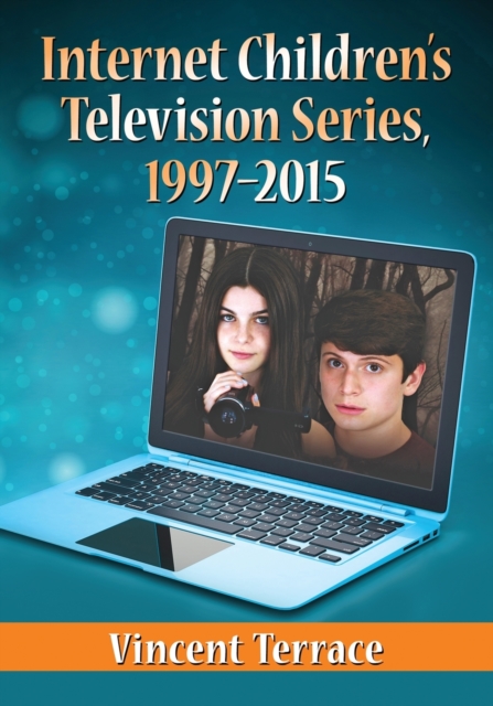 Internet Children's Television Series, 1997-2015, Paperback / softback Book