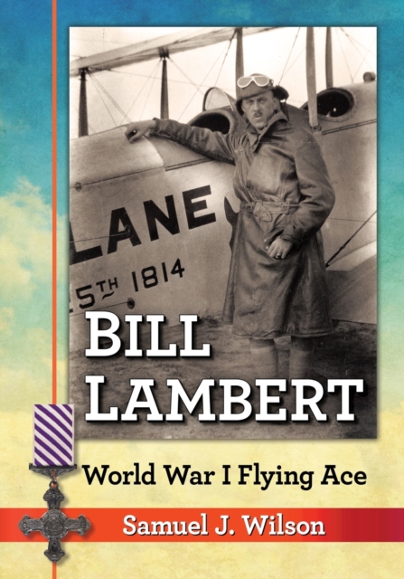 Bill Lambert : World War I Flying Ace, Paperback / softback Book