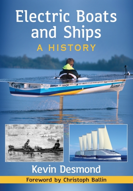 Electric Boats and Ships : A History, Paperback / softback Book
