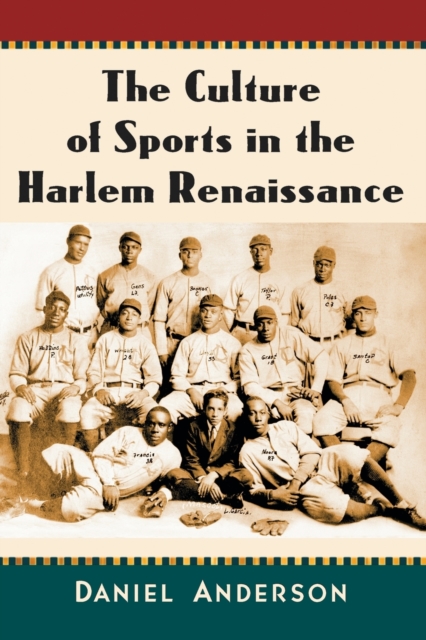 The Culture of Sports in the Harlem Renaissance, Paperback / softback Book