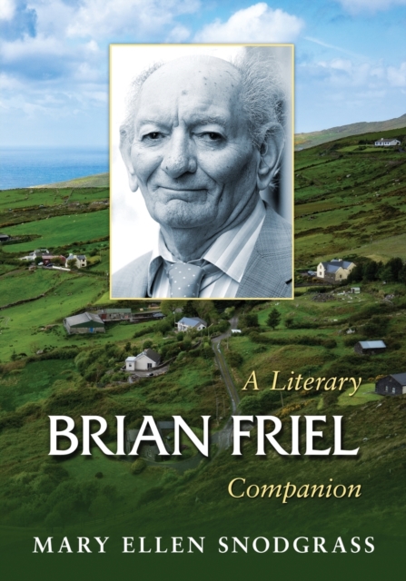Brian Friel : A Literary Companion, Paperback / softback Book
