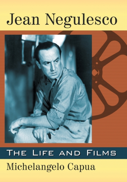 Jean Negulesco : The Life and Films, Paperback / softback Book
