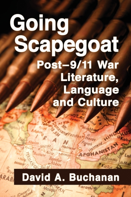 Going Scapegoat : Post-9/11 War Literature, Language and Culture, Paperback / softback Book