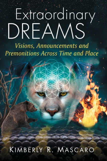 Extraordinary Dreams : Visions, Announcements and Premonitions Across Time and Place, Paperback / softback Book