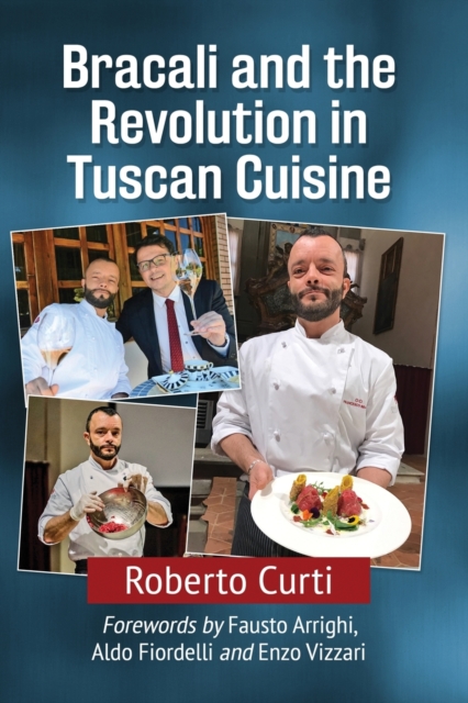 Bracali and the Revolution in Tuscan Cuisine, Paperback / softback Book