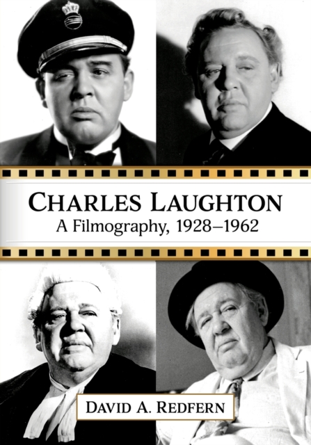 Charles Laughton : A Filmography, 1928-1962, Paperback / softback Book