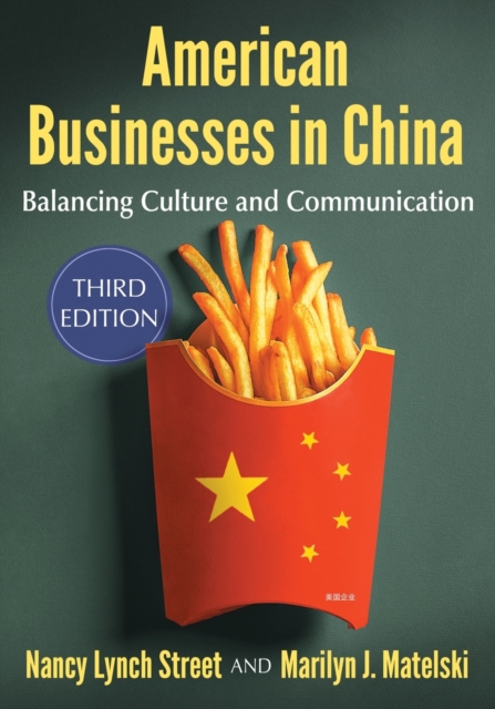 American Businesses in China : Balancing Culture and Communication, Paperback / softback Book