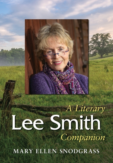 Lee Smith : A Literary Companion, Paperback / softback Book
