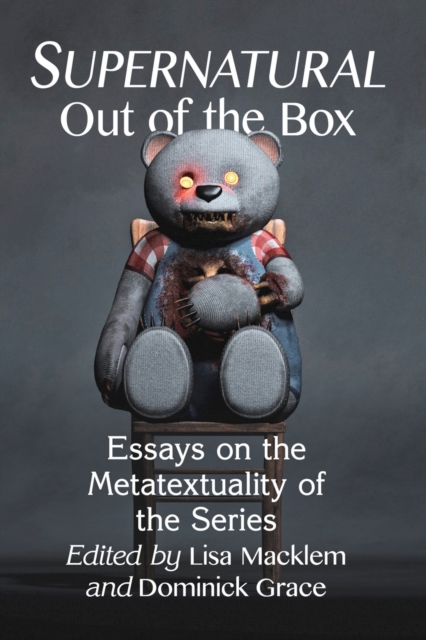 Supernatural Out of the Box : Essays on the Metatextuality of the Series, Paperback / softback Book