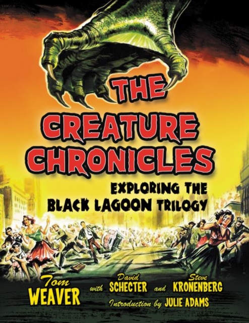 The Creature Chronicles : Exploring the Black Lagoon Trilogy, Paperback / softback Book