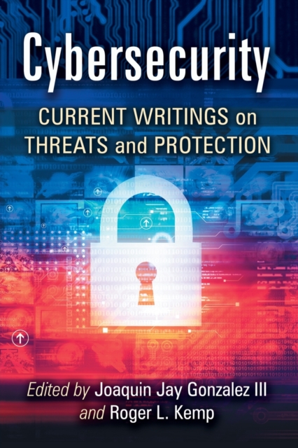 Cybersecurity : Current Writings on Threats and Protection, Paperback / softback Book