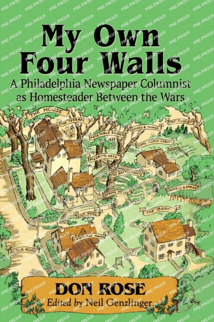 My Own Four Walls : A Philadelphia Newspaper Columnist as Homesteader Between the Wars, Paperback / softback Book