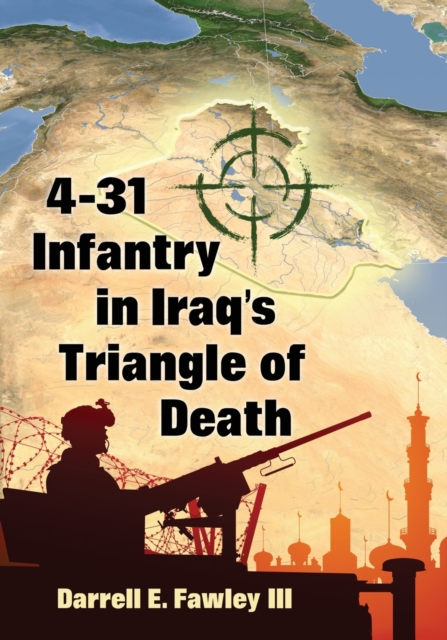 4-31 Infantry in Iraq's Triangle of Death, Paperback / softback Book