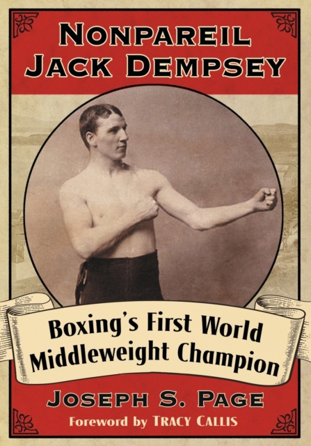 Nonpareil Jack Dempsey : Boxing's First World Middleweight Champion, Paperback / softback Book