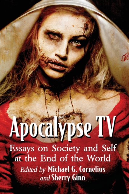Apocalypse TV : Essays on Society and Self at the End of the World, Paperback / softback Book