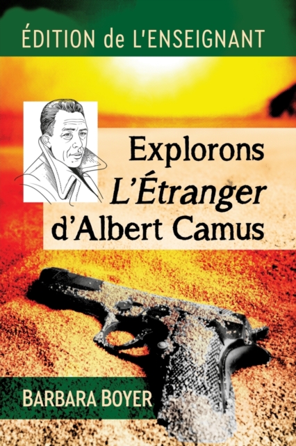 Explorons L'Etranger d'Albert Camus : Edition de l'enseignant, Paperback / softback Book