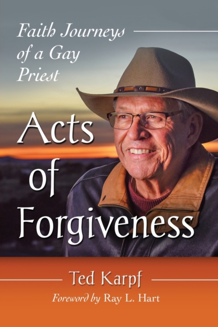 Acts of Forgiveness : Faith Journeys of a Gay Priest, Paperback / softback Book