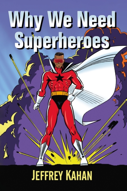 Why We Need Superheroes, Paperback / softback Book