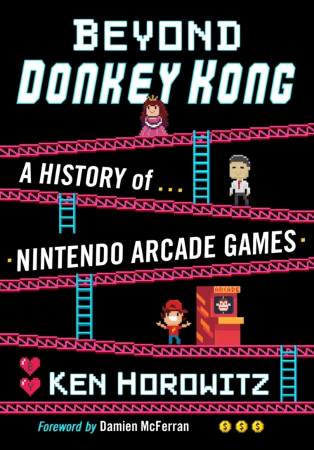 Beyond Donkey Kong : A History of Nintendo Arcade Games, Paperback / softback Book