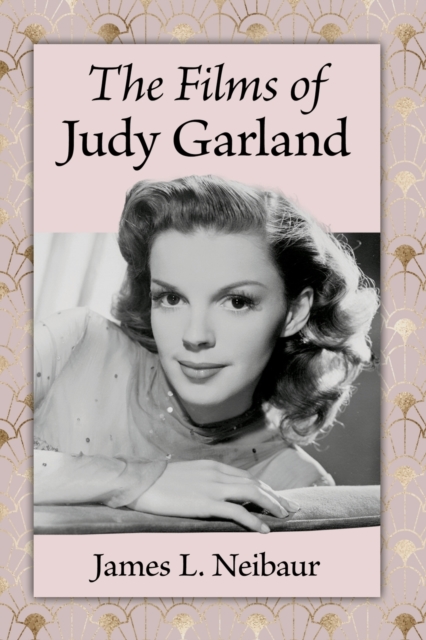 The Films of Judy Garland, Paperback / softback Book