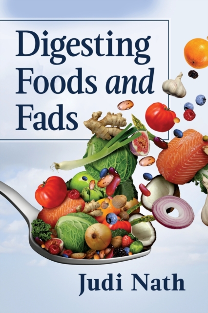Digesting Foods and Fads, Paperback / softback Book