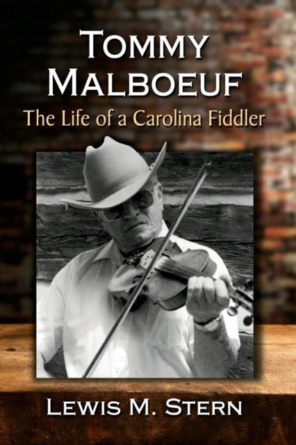 Tommy Malboeuf : The Life of a Carolina Fiddler, Paperback / softback Book