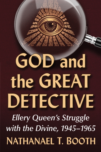 God and the Great Detective : Ellery Queen's Struggle with the Divine, 1945-1965, Paperback / softback Book