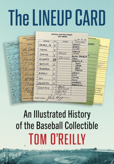 The Lineup Card : An Illustrated History of the Baseball Collectible, Paperback / softback Book