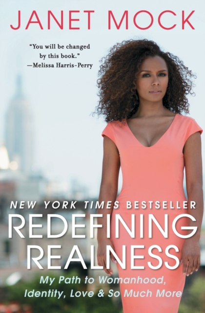 Redefining Realness : My Path to Womanhood, Identity, Love & So Much More, Paperback / softback Book