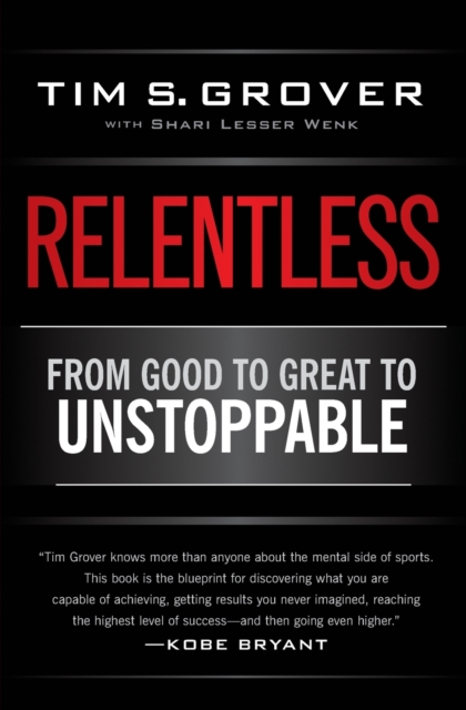 Relentless : From Good to Great to Unstoppable, Paperback / softback Book