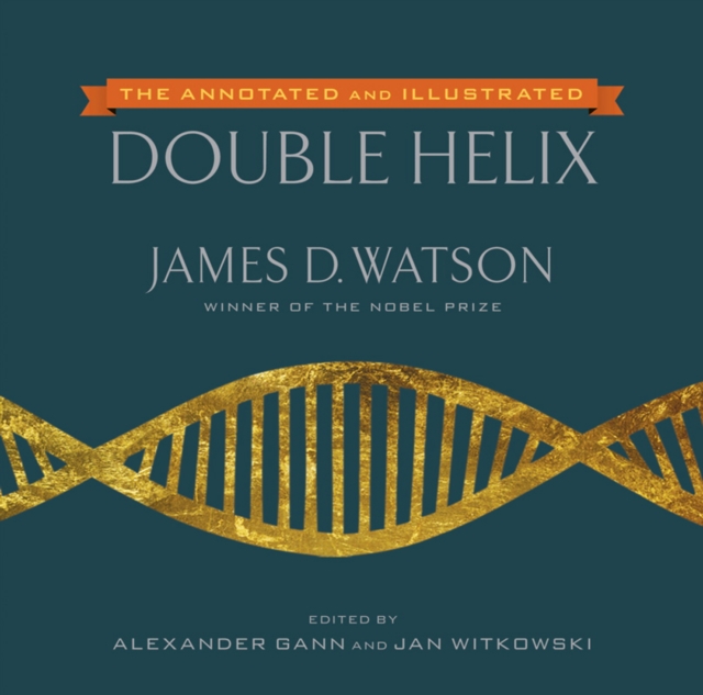 The Annotated And Illustrated Double Helix, Hardback Book