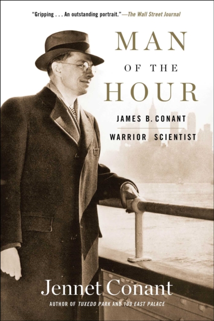 Man of the Hour : James B. Conant, Warrior Scientist, EPUB eBook
