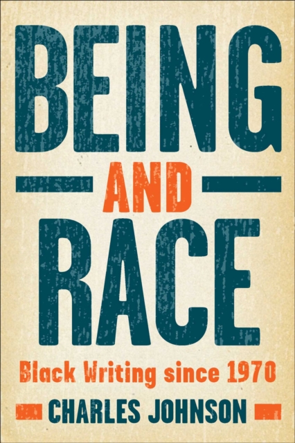 Being and Race : Black Writing Since 1970, EPUB eBook
