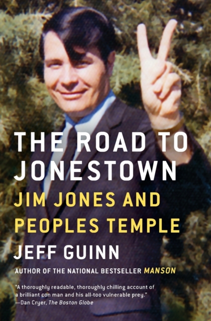The Road to Jonestown : Jim Jones and Peoples Temple, Paperback / softback Book