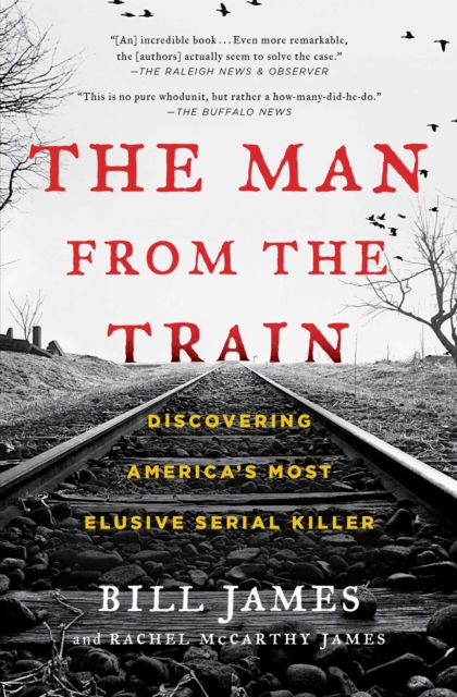 The Man from the Train : The Solving of a Century-Old Serial Killer Mystery, EPUB eBook