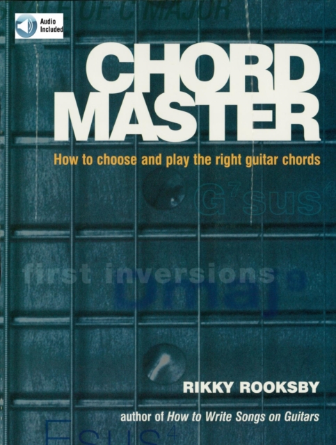 Chord Master : How to Choose and Play the Right Guitar Chords, EPUB eBook