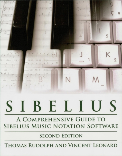 Sibelius : A Comprehensive Guide to Sibelius Music Notation Software, EPUB eBook