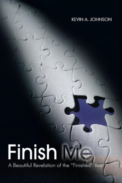 Finish Me : A Beautiful Revelation of the "Finished" You, EPUB eBook