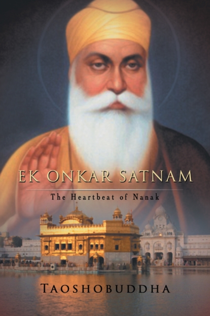Ek Onkar Satnam : The Heartbeat of Nanak, EPUB eBook
