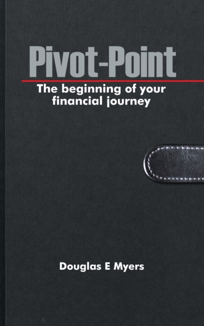 Pivot-Point : The Beginning of Your Financial Journey, EPUB eBook