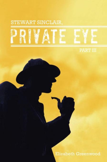 Stewart Sinclair, Private Eye : Part Iii, EPUB eBook