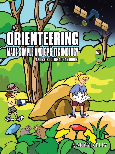 Orienteering Made Simple and Gps Technology : An Instructional Handbook, EPUB eBook