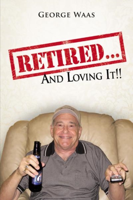 Retired... and Loving It!!, EPUB eBook