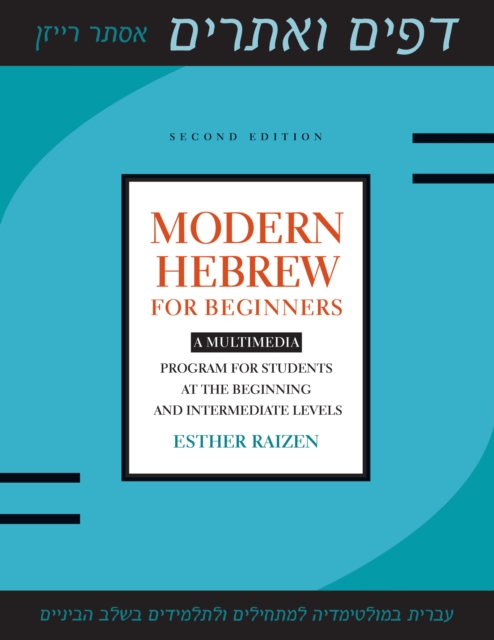 Modern Hebrew for Beginners : A Multimedia Program for Students at the Beginning and Intermediate Levels, Paperback / softback Book