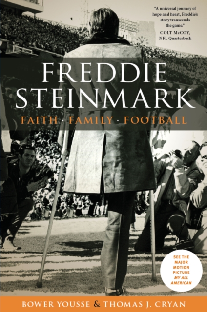 Freddie Steinmark : Faith, Family, Football, Hardback Book